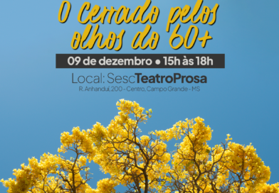 Lançamento do livro “O Cerrado pelos olhos do 60+” reúne poesia e fotografia no Sesc Teatro Prosa